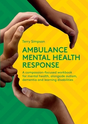 Ambulance Mental Health Response by Simpson, Terry