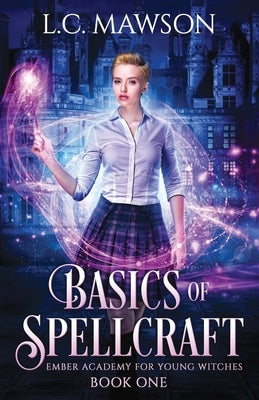 Basics of Spellcraft by Mawson, L. C.