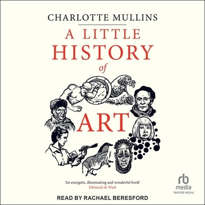 A Little History of Art by Mullins, Charlotte