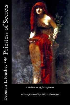 Priestess of Secrets by Eastwood, Robert