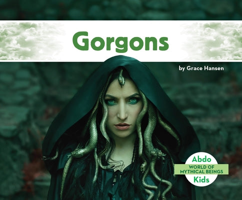Gorgons by Hansen, Grace