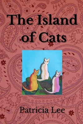 The Island of Cats by Lee, Patricia