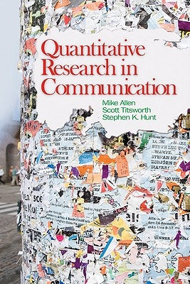 Quantitative Research in Communication by Allen, Mike