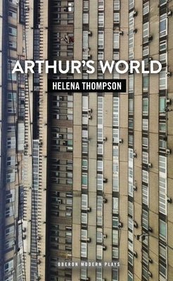 Arthur's World by Thompson, Helena