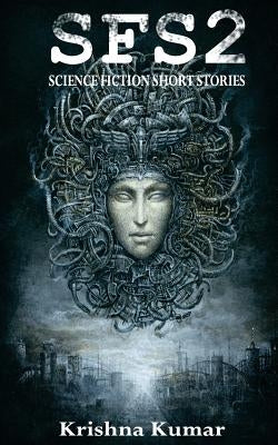 SFS2 - Science Fiction Short Stories by Mani, Krishna Kumar
