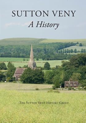 Sutton Veny: a history by Sutton Veny History Group