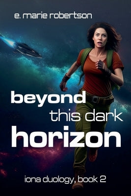 Beyond This Dark Horizon by Robertson, E. Marie