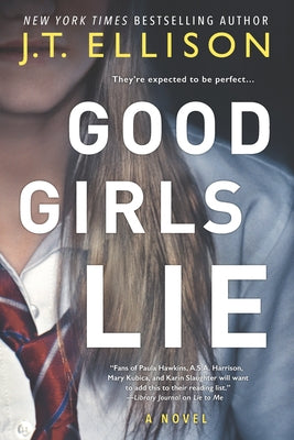 Good Girls Lie by Ellison, J. T.