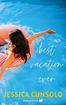 Best Vacation Ever by Cunsolo, Jessica