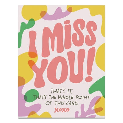 I Miss You Greeting Card by Em & Friends