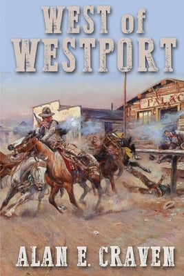 West of Westport by Craven, Alan E.
