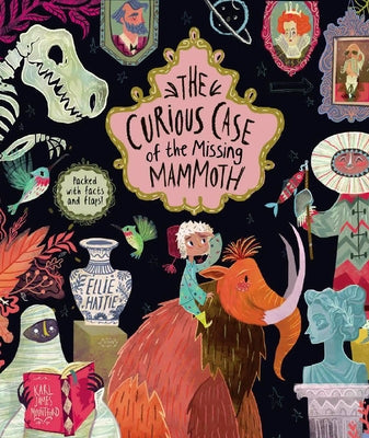 The Curious Case of the Missing Mammoth by Hattie, Ellie