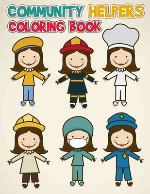 Community Helpers Coloring Book: Amazing Drawings - For Kids, Boys, Girls by Dallas Sumpter