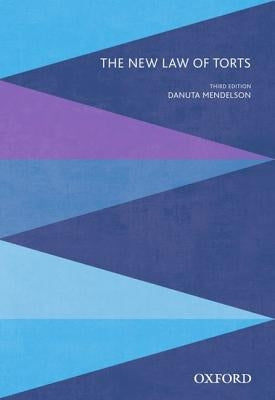 The New Law of Torts by Mendelson, Danuta