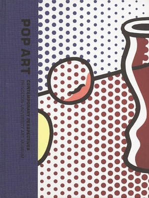 Pop Art: Contemporary Perspectives by Wilmerding, John