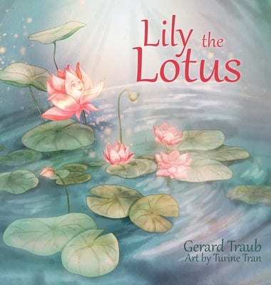 Lily the Lotus by Traub, Gerard