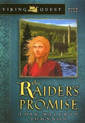 The Raider's Promise: Volume 5 by Johnson, Lois Walfrid
