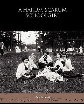 A Harum-scarum Schoolgirl by Brazil, Angela