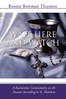 Wait Here and Watch by Thurston, Bonnie Bowman