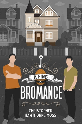 A Fine Bromance by Moss, Christopher Hawthorne