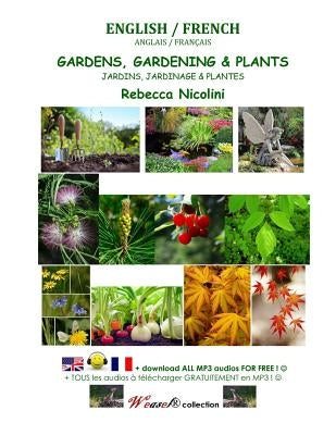 English/French: Gardens, Gardening & Plants: COLOR VERSION by Nicolini, Rebecca