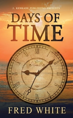 Days of Time by White, Fred