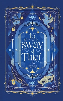 To Sway a Thief by Tilton, Eliza
