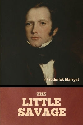 The Little Savage by Marryat, Frederick