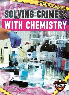Solving Crimes with Chemistry by McKinney, Donna