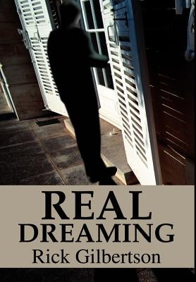 Real Dreaming by Gilbertson, Ricky L.