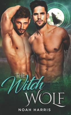 The Witch Wolf by Harris, Noah