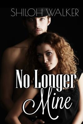 No Longer Mine by Walker, Shiloh