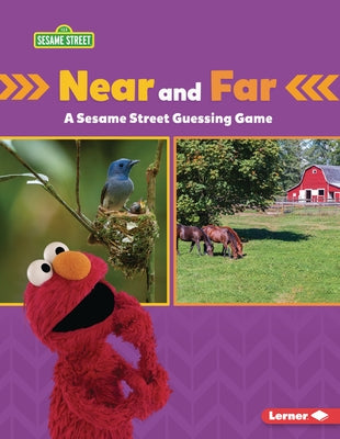 Near and Far: A Sesame Street (R) Guessing Game by Miller, Marie-Therese