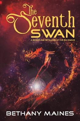 The Seventh Swan by Maines, Bethany