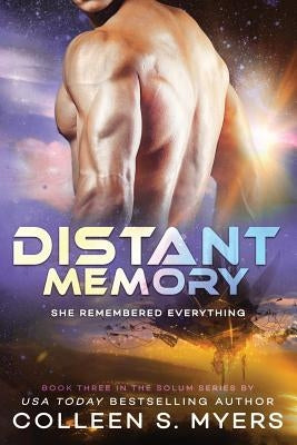 Distant Memory: She remembered everything by Myers, Colleen S.