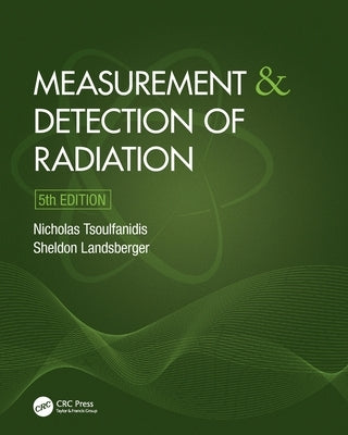 Measurement and Detection of Radiation by Tsoulfanidis, Nicholas