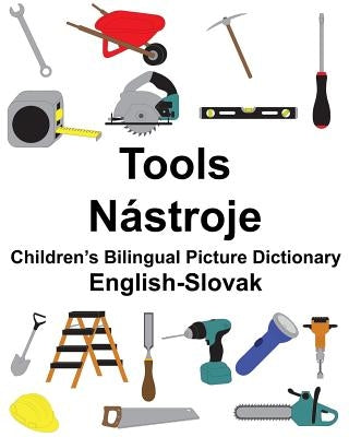 English-Slovak Tools/Nástroje Children's Bilingual Picture Dictionary by Carlson, Suzanne