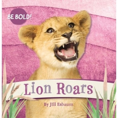 Lion Roars! by Esbaum, Jill