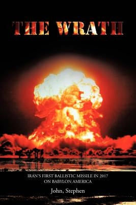 The Wrath: Iran's First Ballistic Missile in 2017 on Babylon America by John, Stephen