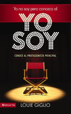 Yo no soy, pero conozco al Yo Soy Softcover I Am Not, but I Know I Am by Giglio, Louie