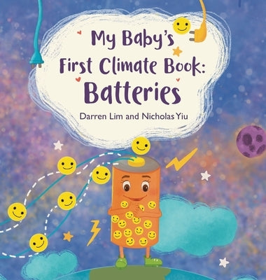 My Baby's First Climate Book: Batteries by Lim, Darren