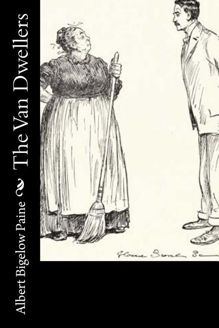 The Van Dwellers by Paine, Albert Bigelow