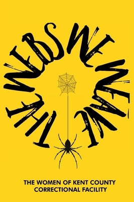 The Webs We Weave by Mallett, Arendia