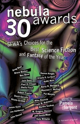 Nebula Awards 30: Sfwa's Choices for the Best Science Fiction and Fantasy of the Year by Sargent, Pamela