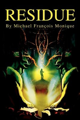 Residue by Monique, Michael F.