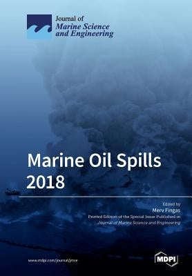 Marine Oil Spills 2018 by Fingas, Merv