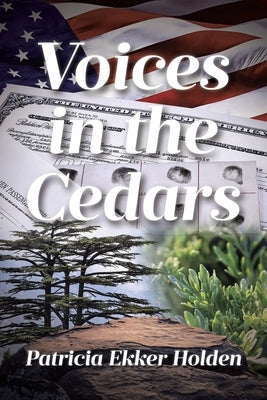 Voices in the Cedars by Holden, Patricia Ekker