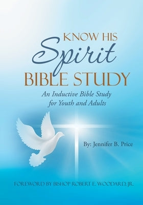 Know His Spirit Bible Study by Price, Jennifer B.
