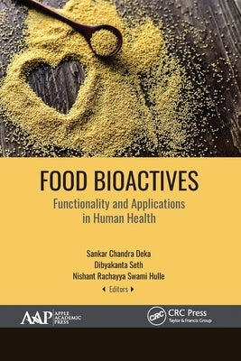Food Bioactives: Functionality and Applications in Human Health by Chandra Deka, Sankar