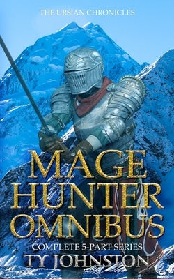 Mage Hunter Omnibus by Johnston, Ty